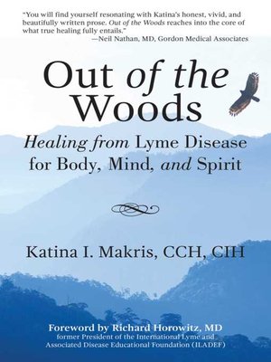 cover image of Out of the Woods: Healing from Lyme Disease for Body, Mind, and Spirit